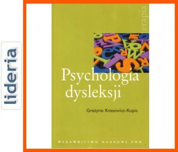 Psychologia dysleksji Grażyna Krasowicz Kupis