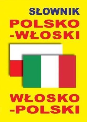SŁOWNIK POLSKO-WŁOSKI, WŁOSKO-POLSKI W.2015