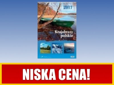 Kalendarz 2017 ścienny - Krajobrazy polskie