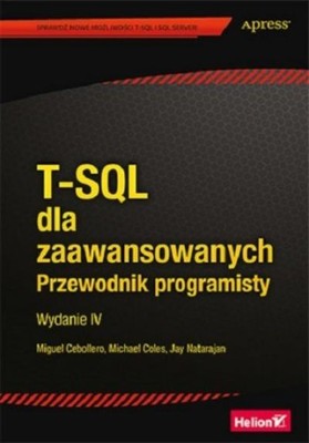 T-SQL DLA ZAAWANSOWANYCH Przewodnik programisty