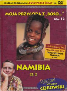 CEJROWSKI - MOJA PRZYGODA Z BOSO - NAMIBIA cz. 2