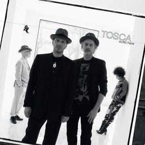 Tosca - Outta Here | Plays