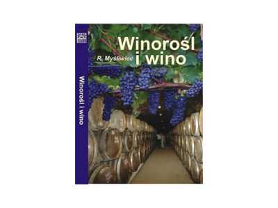 Wino i winorośl odmiany winorośli uprawa winnice