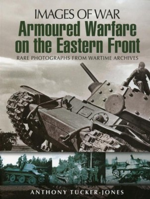 ARMOURED WARFARE ON THE EASTERN FRONT