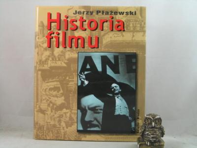 Historia filmu 1895-2005 Płażewski Jerzy NOWA