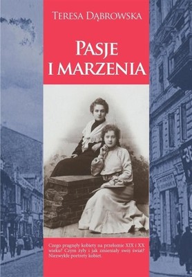 Pasje i marzenia Teresa Dąbrowska NOWA Kraków 24H