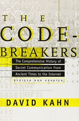 David Kahn The Codebreakers The Comprehensive Hist
