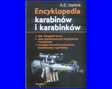 Encyklopedia karabinów i karabinków - A E Hartink