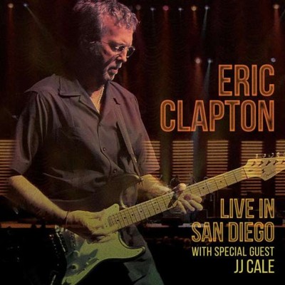 Eric Clapton - Live In San Diego (With Special Gue