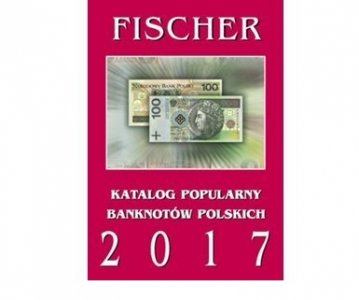 Katalog Banknotów Polskich - FISCHER 2017