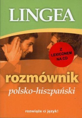 ROZMÓWNIK POLSKO-HISZPAŃSKI + LEXICON CD LINGEA