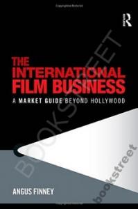 THE INTERNATIONAL FILM BUSINESS Angus Finney