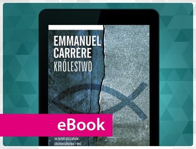 Królestwo. Emmanuel Carrre