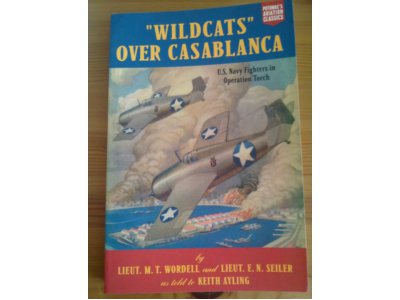 Wildcats Over Casablanca: U.S. Navy Fighters in ..
