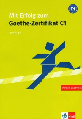 Mit Erfolg zum Goethe-Zertifikat C1 testbuch z pły