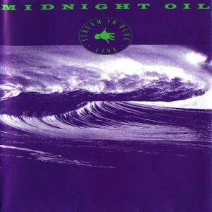 Midnight Oil - Scream In Blue