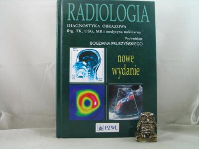 Radiologia Diagnostyka obrazowa Rtg TK USG MR i me