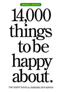 14,000 Things to Be Happy About - Barbara Ann Kipf