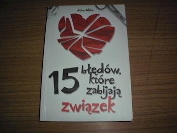 15 błędów które zabijają związek - John Aiken